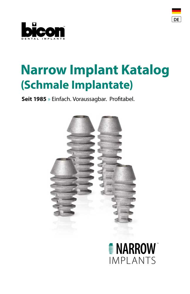 NARROW® Implant Katalog (Schmale Implantate) - Bicon Dental Implants